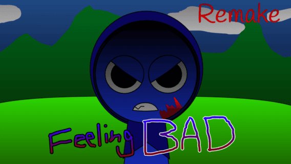 Sprunki Feeling bad Remake deluxe