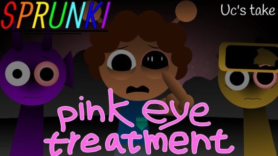 Sprunki: Pink Eye Treatment